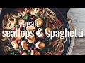 vegan scallops & spaghetti | hot for food