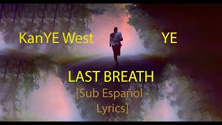 Kanye West - Last Breath [Sub Español - ]