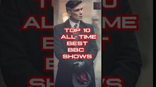 TOP 10 ALL TIME BEST BBC SHOWS #bbcdrama