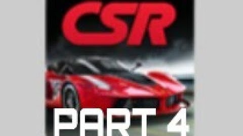 Csr racing walkthrough  ( part 4 )