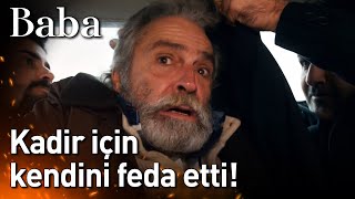 Baba Kadir İçin Kendini Feda Etti