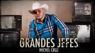 Michel Cruz - Los Grandes Jefes (Video Oficial) Michel Cruz - Los Grandes Jefes (Video Oficial)