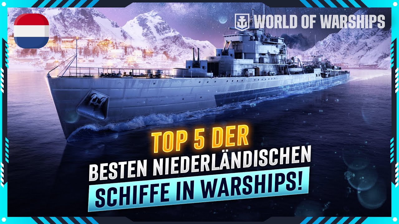 World Of Warships Beste Schiffe TOP 5 BESTE NIEDERLÄNDISCHE SCHIFFE in WORLD OF WARSHIPS - YouTube