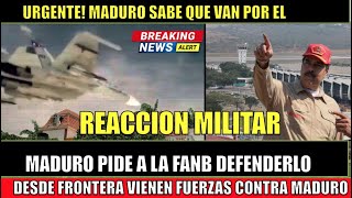 Urgente Maduro Sabe Que Van Por El Pide A Militares Acción Ante Inminente Incursion