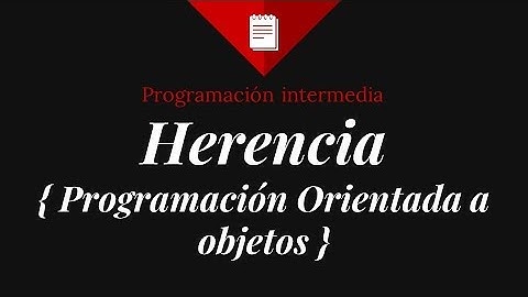 Qué es HERENCIA EN PROGRAMACIÓN orientada a objetos - Ejemplos en C#