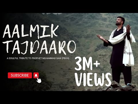 AALMIK TAJDAARO || OFFICIAL KASHMIRI NAAT || SAQIB BEIGH || RASHID JAHANGIR || 2022 #Saqibbeigh