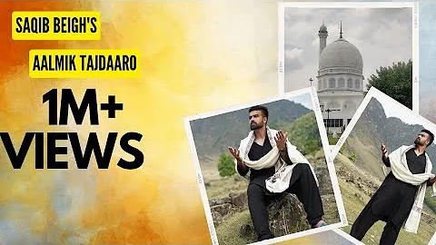 AALMIK TAJDAARO || OFFICIAL KASHMIRI NAAT || SAQIB...