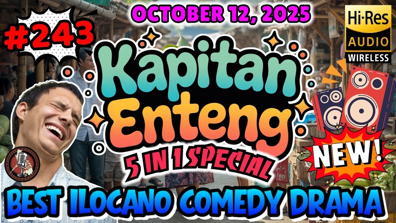 Kapitan Enteng #243 | Oct 12, 2025 | ILOCANO COMEDY DRAMA | Full Episode (5 in 1) #kapitanenteng