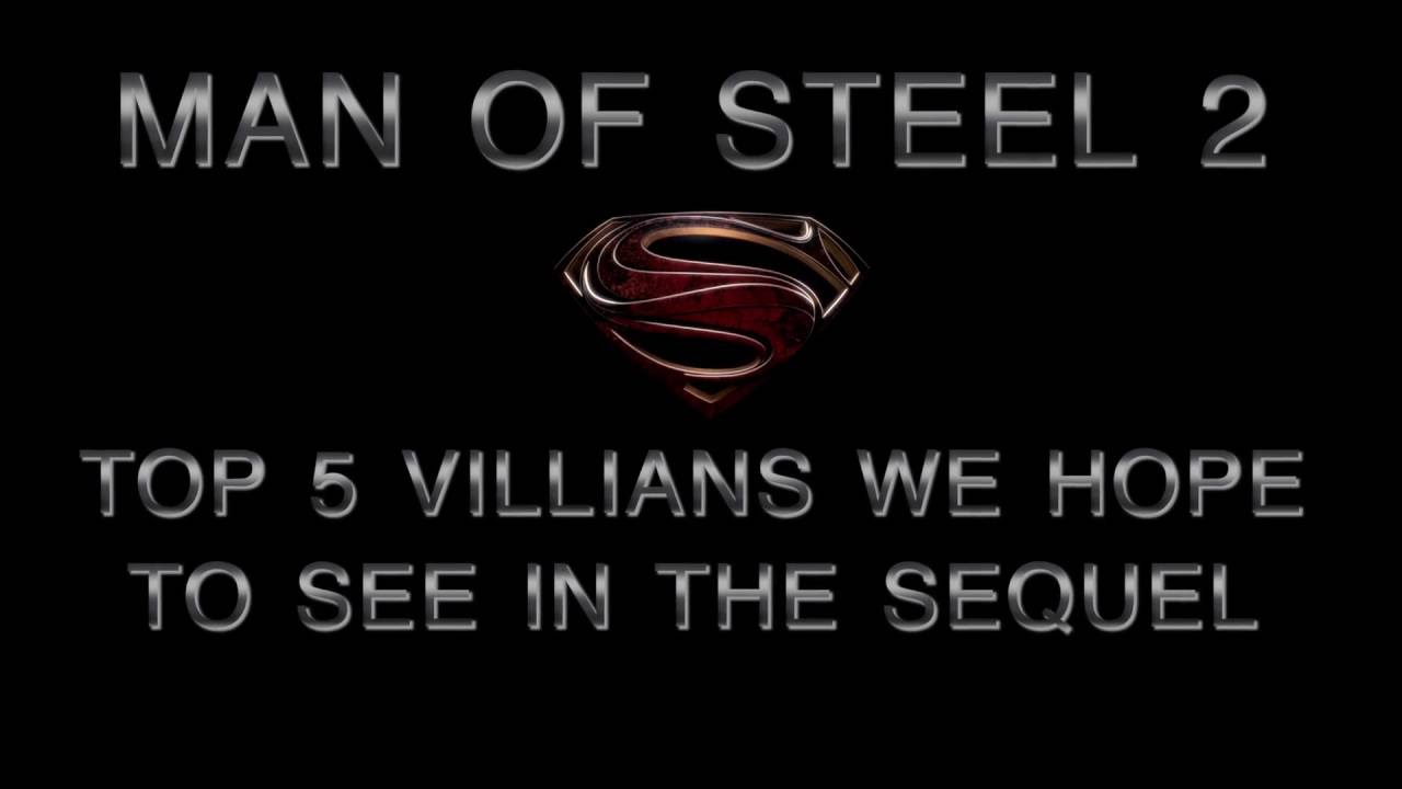 Man Of Steel' 2 In The Works? 4 Villains We Want To See In The Superman  Sequel