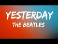 The Beatles Yesterday Lyrics The Beatles Yesterday Lyrics