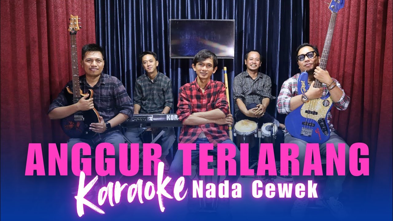 Karaoke Tanpa Vokal | ANGGUR TERLARANG - SUPER EMAK | Nada Cewek/Wanita | Lirik & Musik Jernih