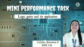 MINI PERFORMANCE TASK : Logic gates and its application