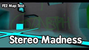 Stereo Madness [WIP] (Hard) by RichardlosRBX ~Roblox FE2 Map Test