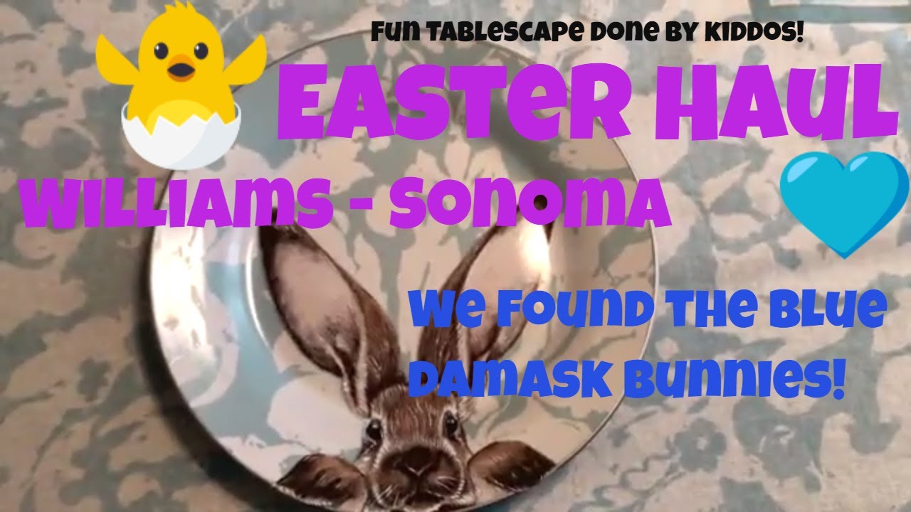 HOLIDAY HAUL - Easter at Williams Sonoma