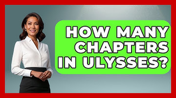 How Many Chapters In Ulysses? - Fictional Journeys