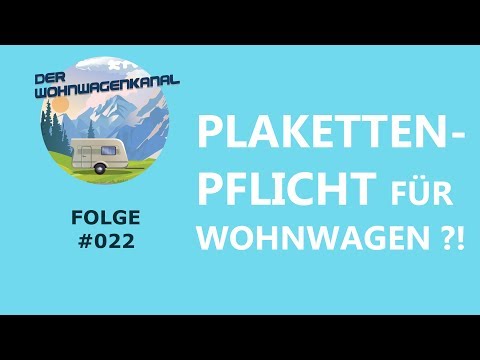 TOP NEWS - Plakettenpflicht für Wohnwagen ?!?