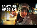 Why I love the Samyang AF 35mm f/1.4
