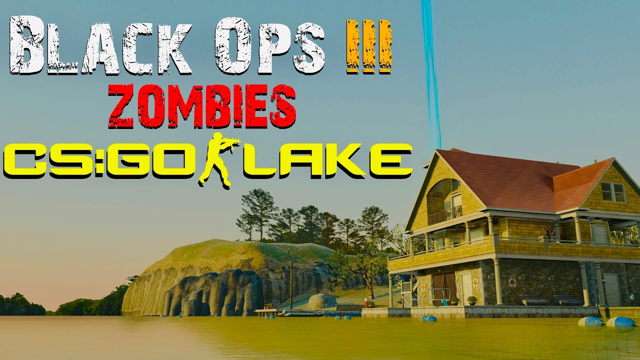 Black Ops 3 Custom Zombies: CSGO Lake with Ending!