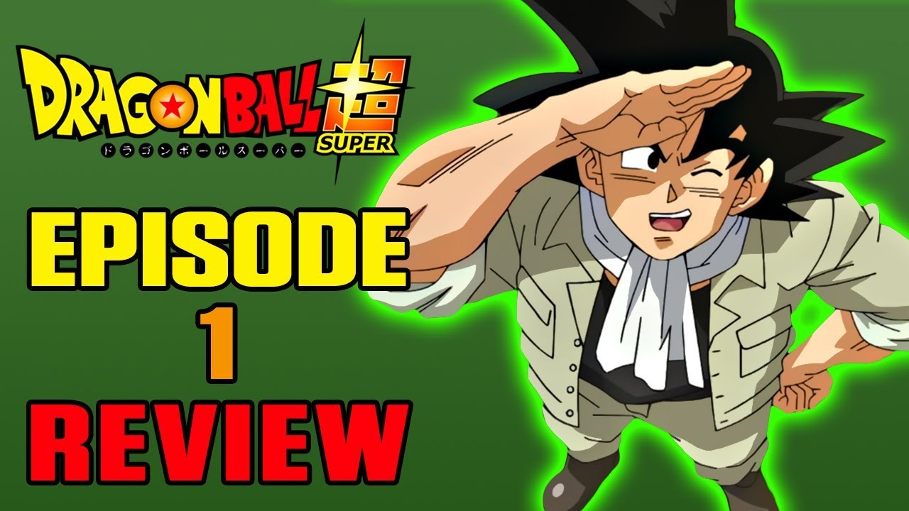 Dragon Ball Super Episode 1 REVIEW, HERE WE GO