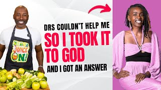 Doctors Couldn’t Help Me. So I Took It to God!
