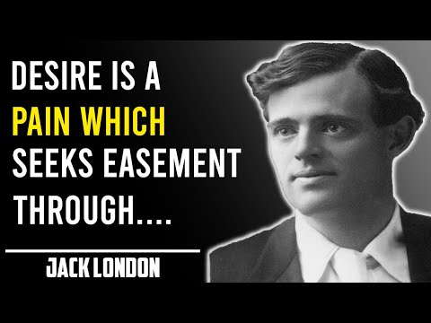 Jack London Life Changing Quotes || Quotes, Aphorisms, Wise Thoughts