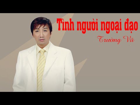 Video Trường Vũ | Tình người ngoại đạo - youtube