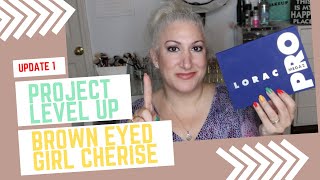 Project Level Up | Update 1 | Brown Eyed Girl Cherise