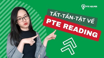 PTE Reading Gồm Bao Nhiêu Câu Hỏi? Lưu Ý Quan Trọng Cho Phần Thi PTE Reading