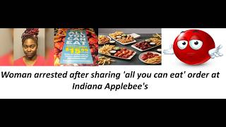 Woman arrested after sharing 'all you can eat' order at Indiana Applebee's-caution-vulgar language