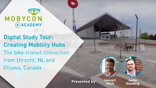 Digital Study Tour: Creating Mobility Hubs