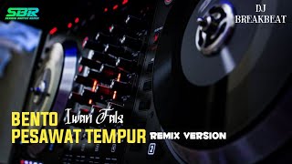 Dj Bento X Pesawat Tempur Breakbeat 2022 || sbr v2