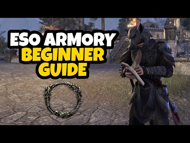 ESO Armory Beginner Guide class=