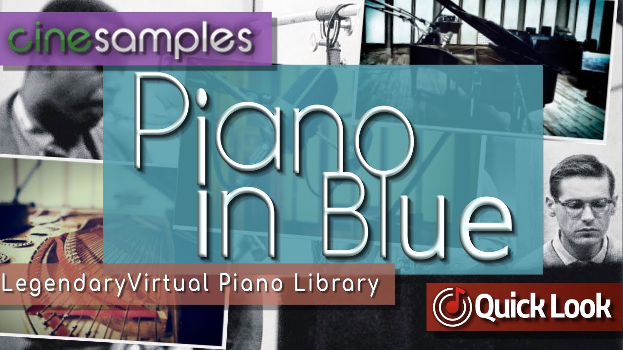 Piano In Blue | Legendary Virtual Piano Library From Cinesamples | Quick  Look - YouTube