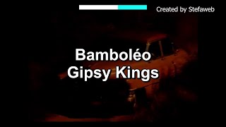 Gipsy Kings - Bamboléo (Karaoke Originale + cori)