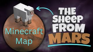 The Sheep From Mars - A Minecraft Map