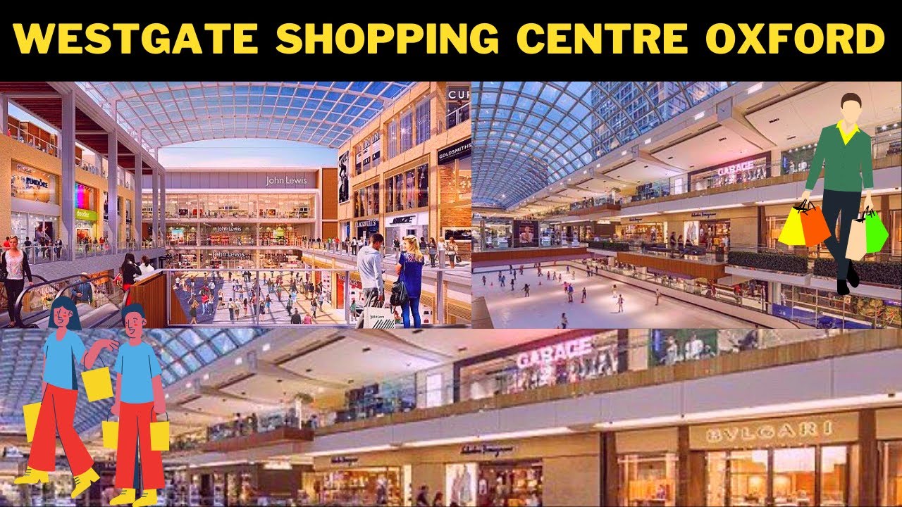 WESTGATE OXFORD SHOPPING CENTRE