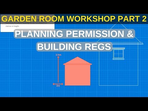 Garden Room Workshop: Part 2. Planning permission & Building regs