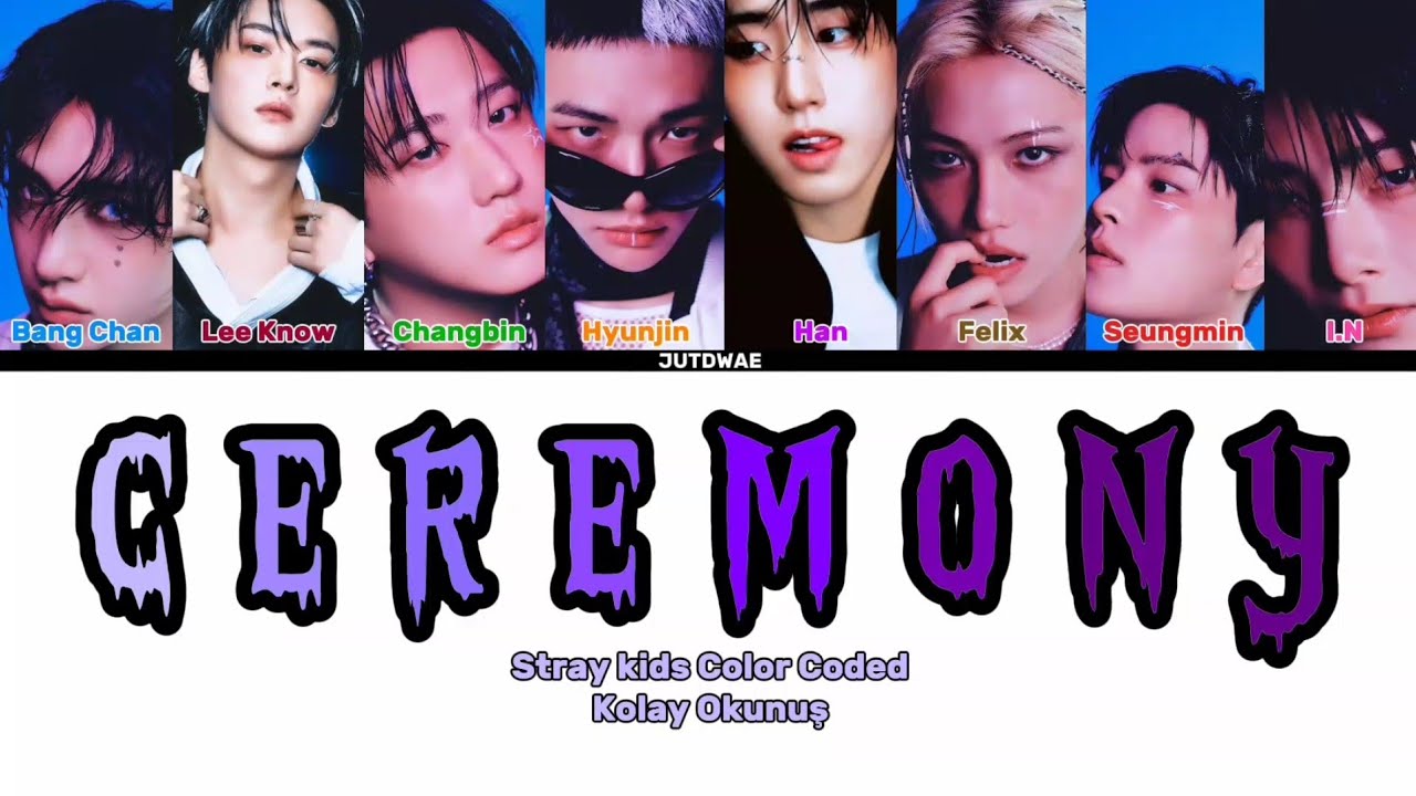 STRAY KIDS (스트레이 키즈) 'CEREMONY' Kolay Okunuş | BinBinLoveZone 