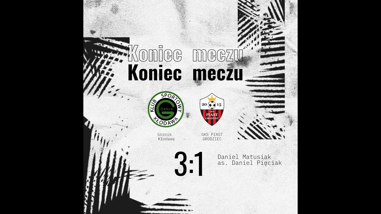 GÓRNIK KŁODAWA 3:1 PIAST GRODZIEC (BRAMKI)