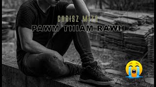 Chrisz Mizo - Pawm thiam rawh (Lyrics Video) chords