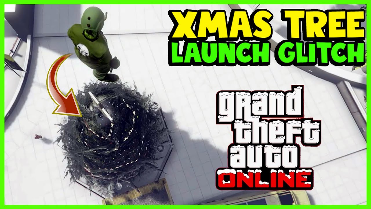 🎄 CHRISTMAS TREE LAUNCH GLITCH GTA ONLINE