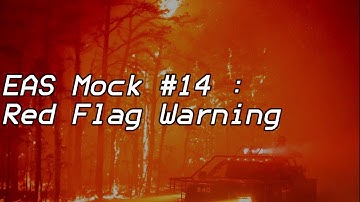 EAS Mock #14 - Red Flag Warning