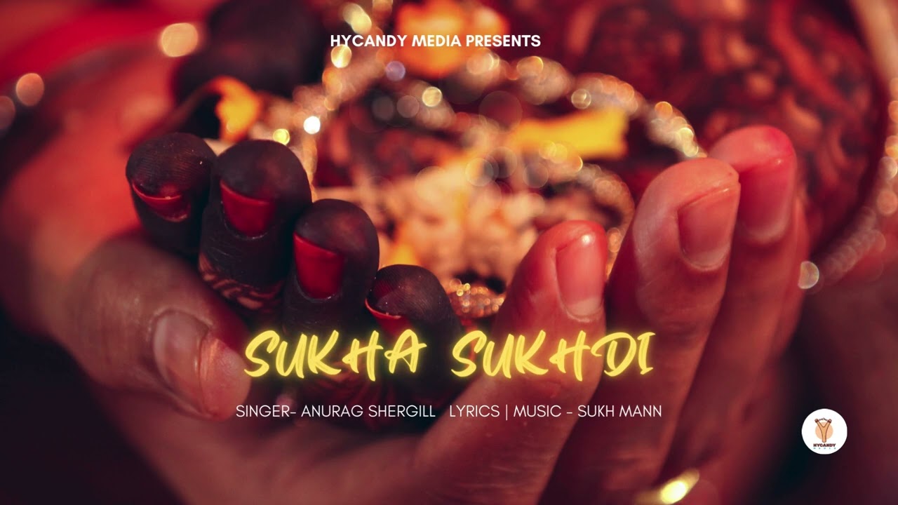 Watch Sukha Sukhdi | Anurag Shergill | Sukh Mann | Latest Romantic Punjabi Songs on YouTube Watch Sukha Sukhdi | Anurag Shergill | Sukh Mann | Latest Romantic Punjabi Songs on YouTube