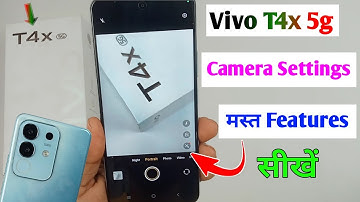 Vivo t4x 5g camera settings / vivo t4x camera features / vivo t4x camera tips and tricks