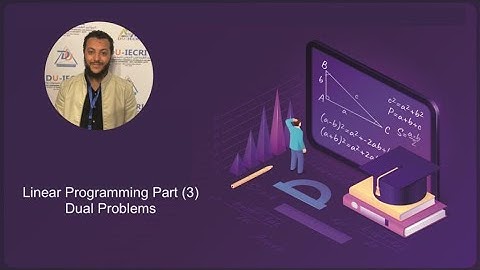 Linear Programming Part3 ( Dual Problems )