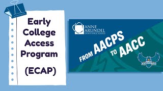 AACPS Early College Access Program (ECAP)!