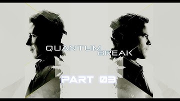 Quantum Break Walkthrough - Part 3 - End of act 1 (Pc Let