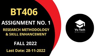 BT406 ASSIGNMENT NO. 1 FALL 2022 || 100% RIGHT ||RESEARCH METHODOLOGY & SKILL ENHANCEMENT||BY VuTech