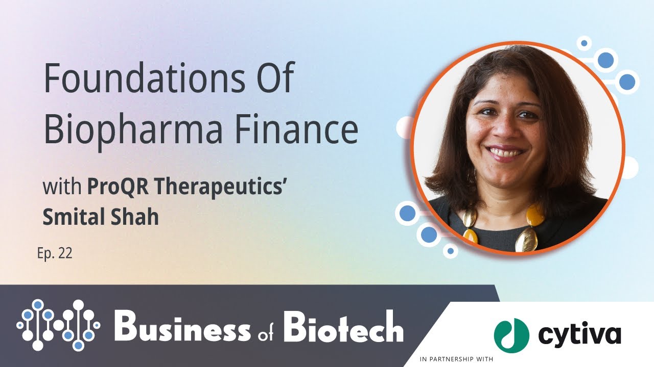 Foundations Of Biopharma Finance With Smital Shah, MBA