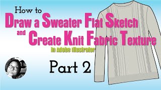 How to Draw a Sweater Sketch and Create Knit Fabric Texture in Illustrator (Part 2)